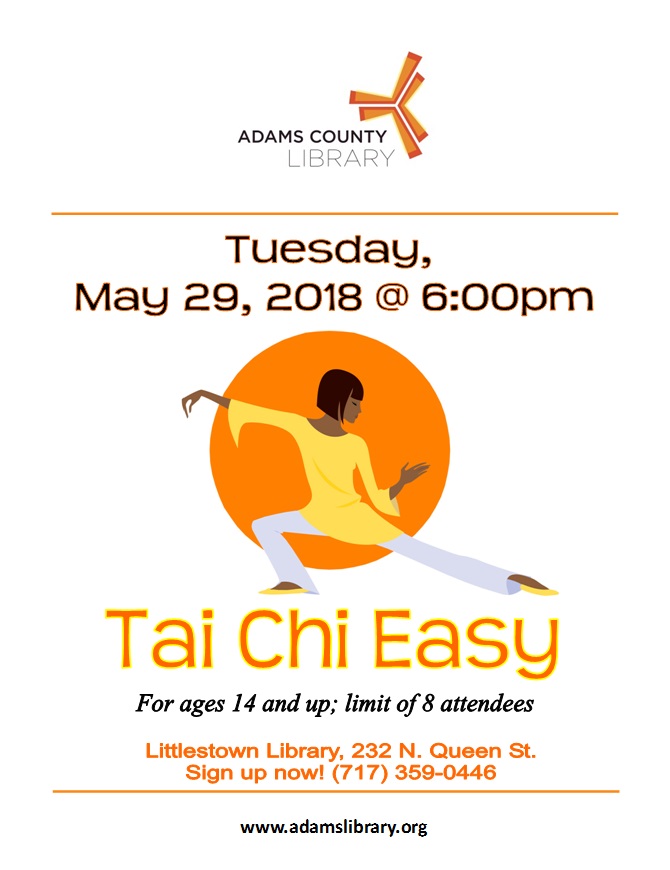 The Tai Chi Easy class will take place on Tuesday, May 29, 2018 at 6:00 pm. For ages 14 and up. Limit of 8 attendees and registration is required