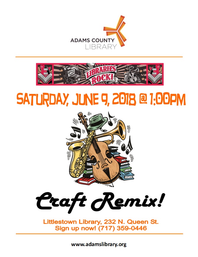 The Summer Quest program "Craft Remix" will be on Saturday, June 9, 2018 at 1:00 pm at the Littlestown Library.