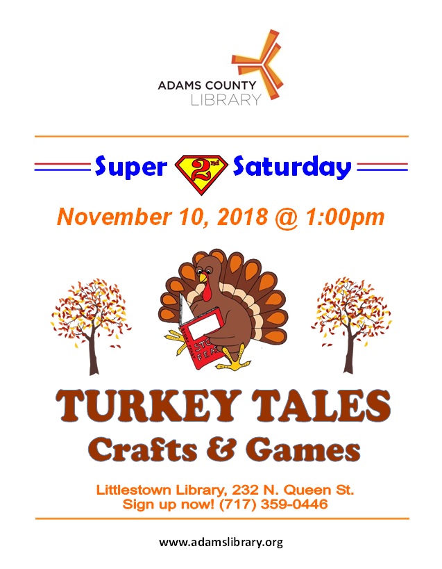 Join us for our Super 2nd Saturday family program "Turkey Tales Crafts and Games" on Saturday, November 10, 2018 at 1:00pm. All ages welcome. Registration not required.