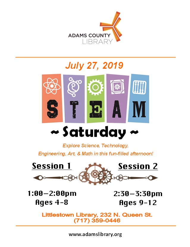 July 27, 2019 is STEAM Saturday. Explore Science, Technology, Engineering, Art, and Math in this fun-filled afternoon. Session 1 is from 1pm-2pm for Ages 4-8. Session 2 is from 2:30pm-3:30pm for Ages 9-12.