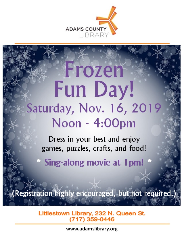 Frozen Fun Day is on Saturday, November 16, 2019 from noon until 4pm. Sing-along movie is at 1pm. Registration highly encouraged, but not required.