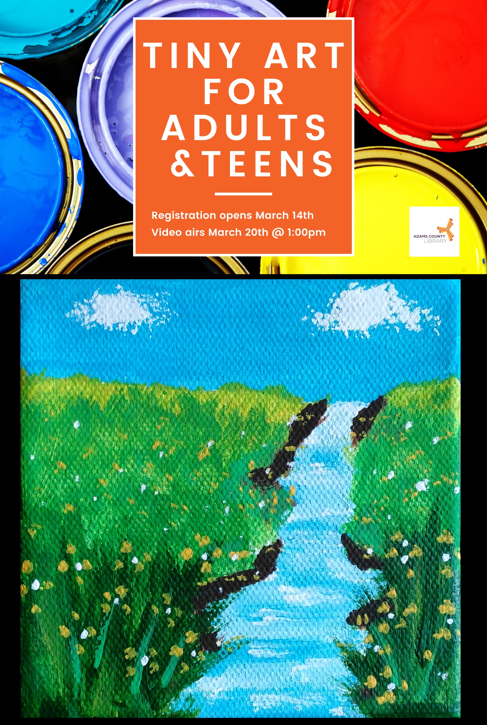 Tiny Art for Teens and Adults. Registration opens March 14th. Video airs March 20th at 1pm.