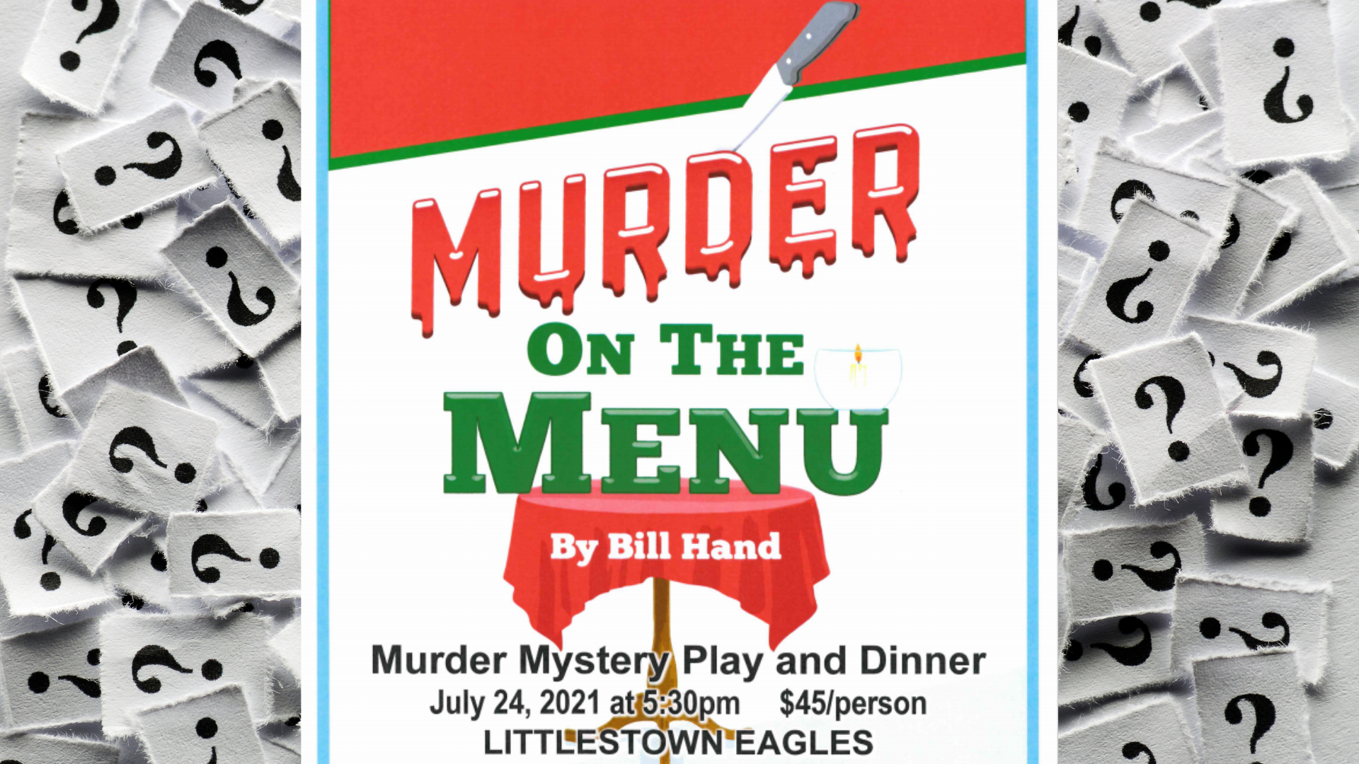 "Murder on the Menu" Murder Mystery Play and Dinner sponsered by the Friends of the Littlestown Library on Saturday, July 24, 2021 at 5:30pm