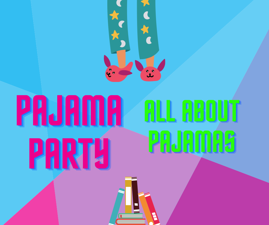 Pajama Party: All About Pajamas
