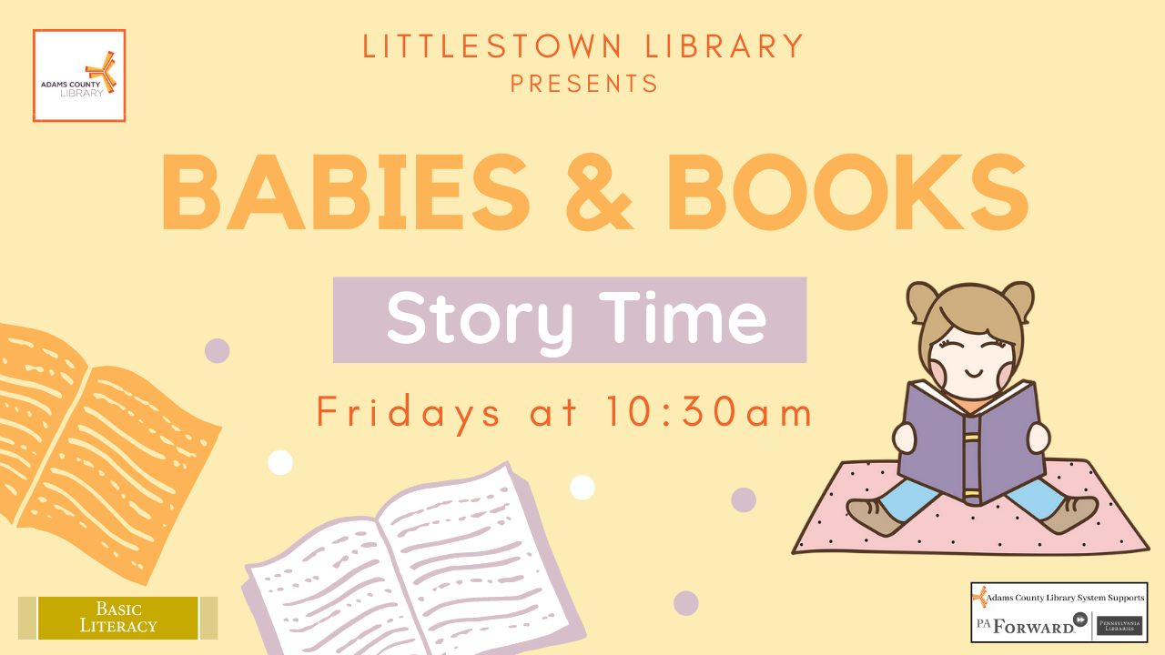 Littlestown Library presents Babies and Books on Fridays at 10:30am.