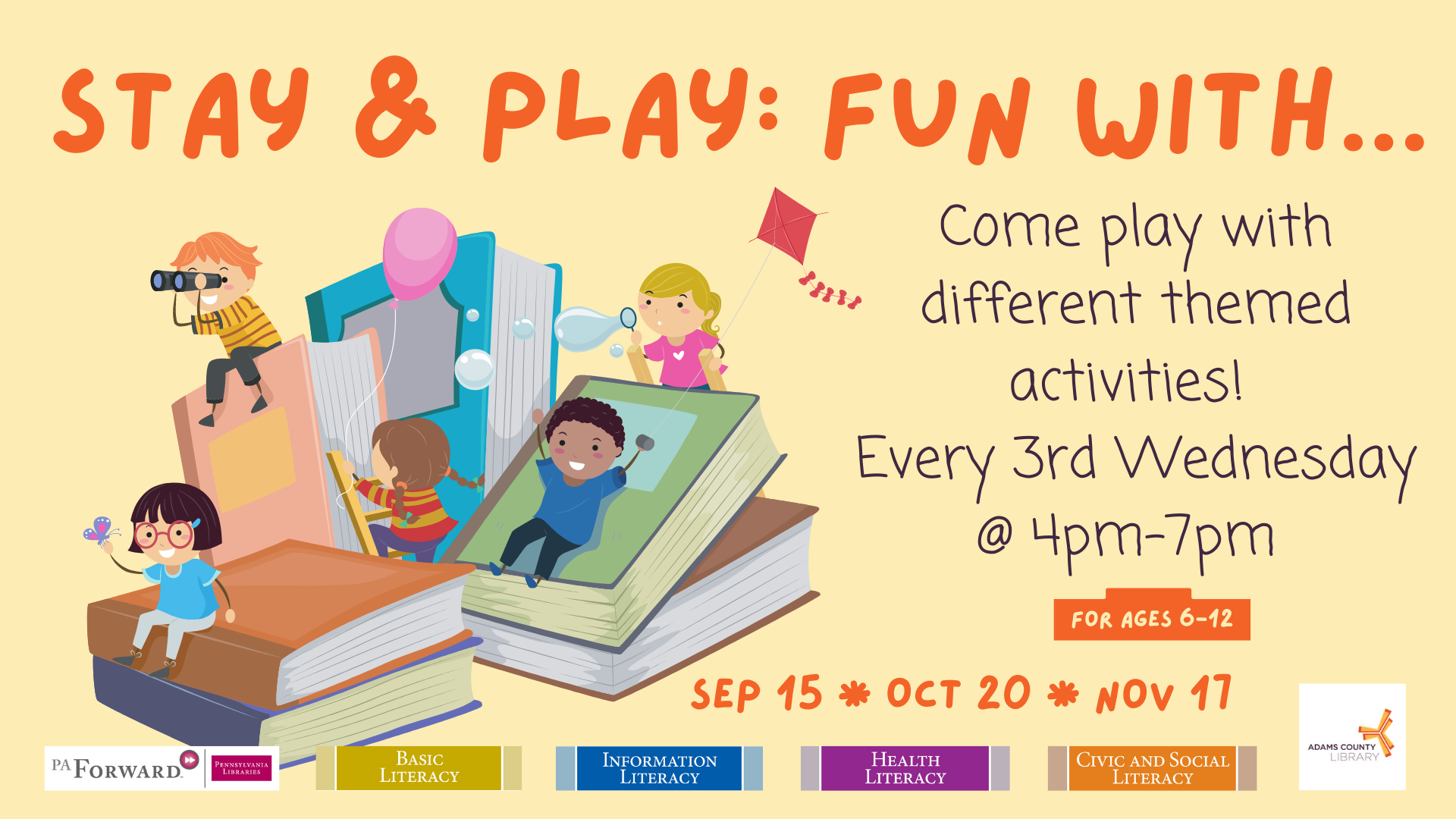 Come Stay and Play at the library with different themed activities on the third Wednesday of the month from 4pm to 7pm. For ages 6-12.