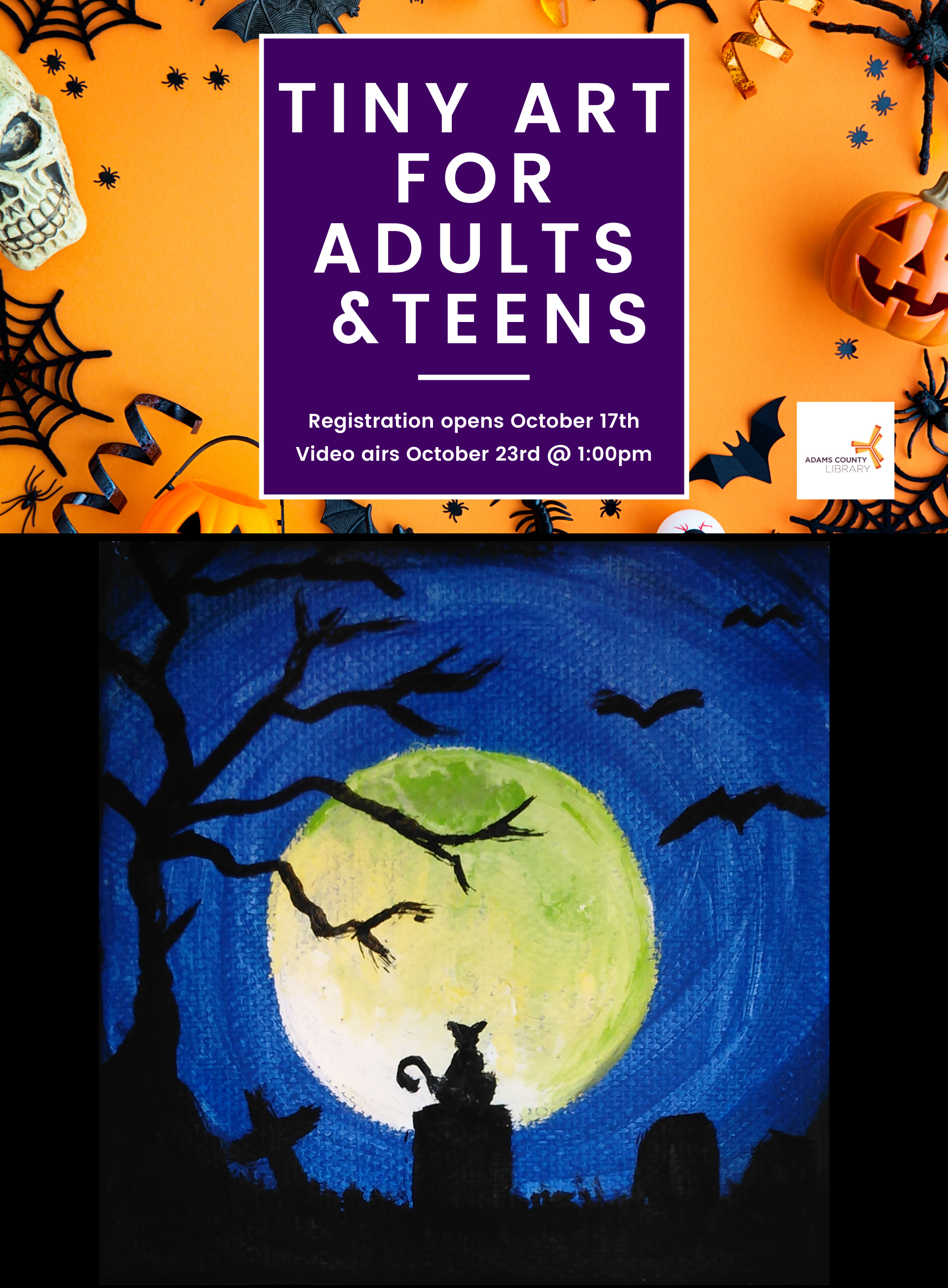 Tiny Art for Teens and Adults. Registration opens October 17th. Video airs October 23rd at 1pm.