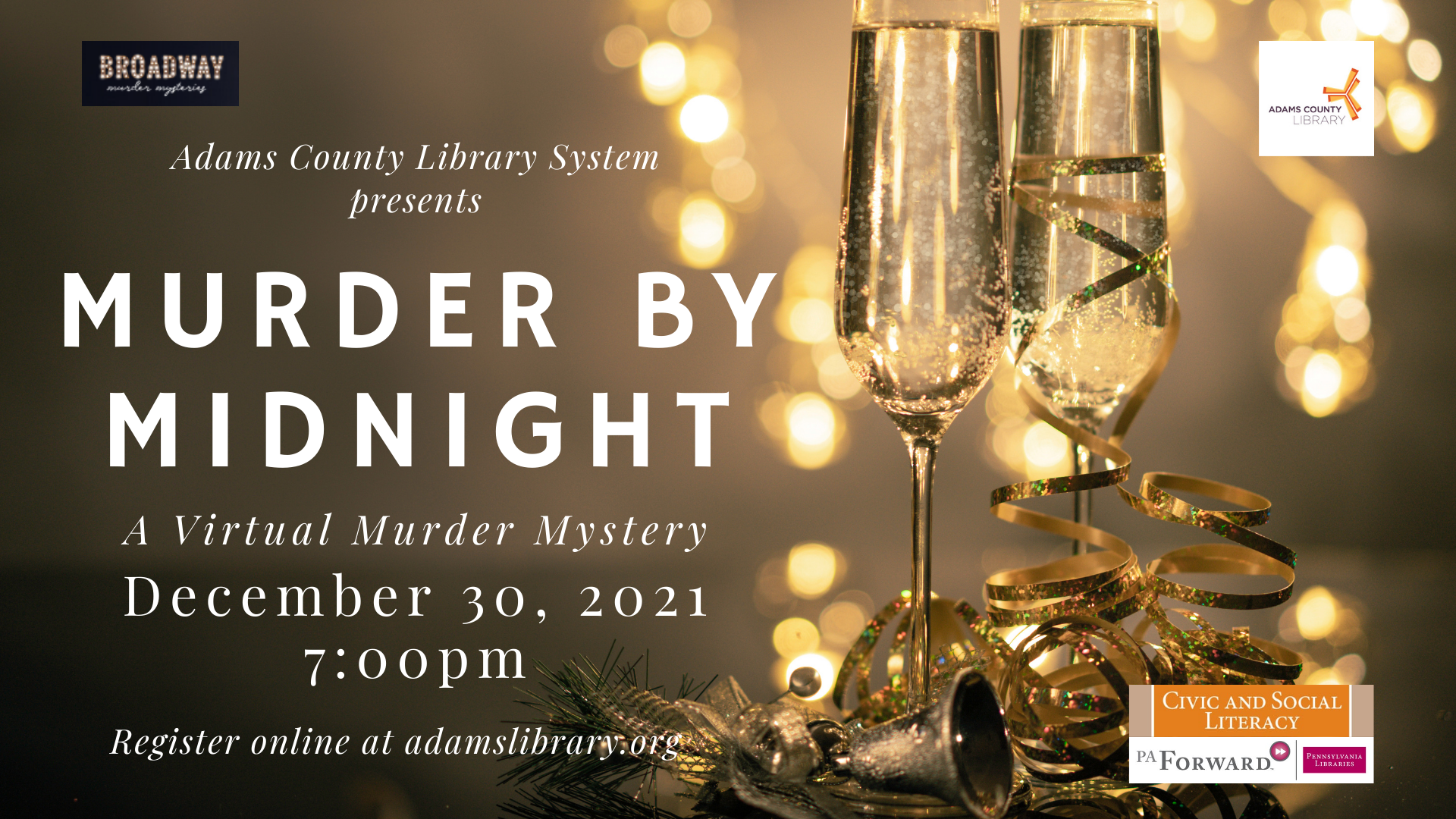 Adams County Library System presents "Murder by Midnight" a virtual murder mystery on Thursday, December 30, 2021 at 7:00pm via Zoom. Register online at adamslibrary.org/events.