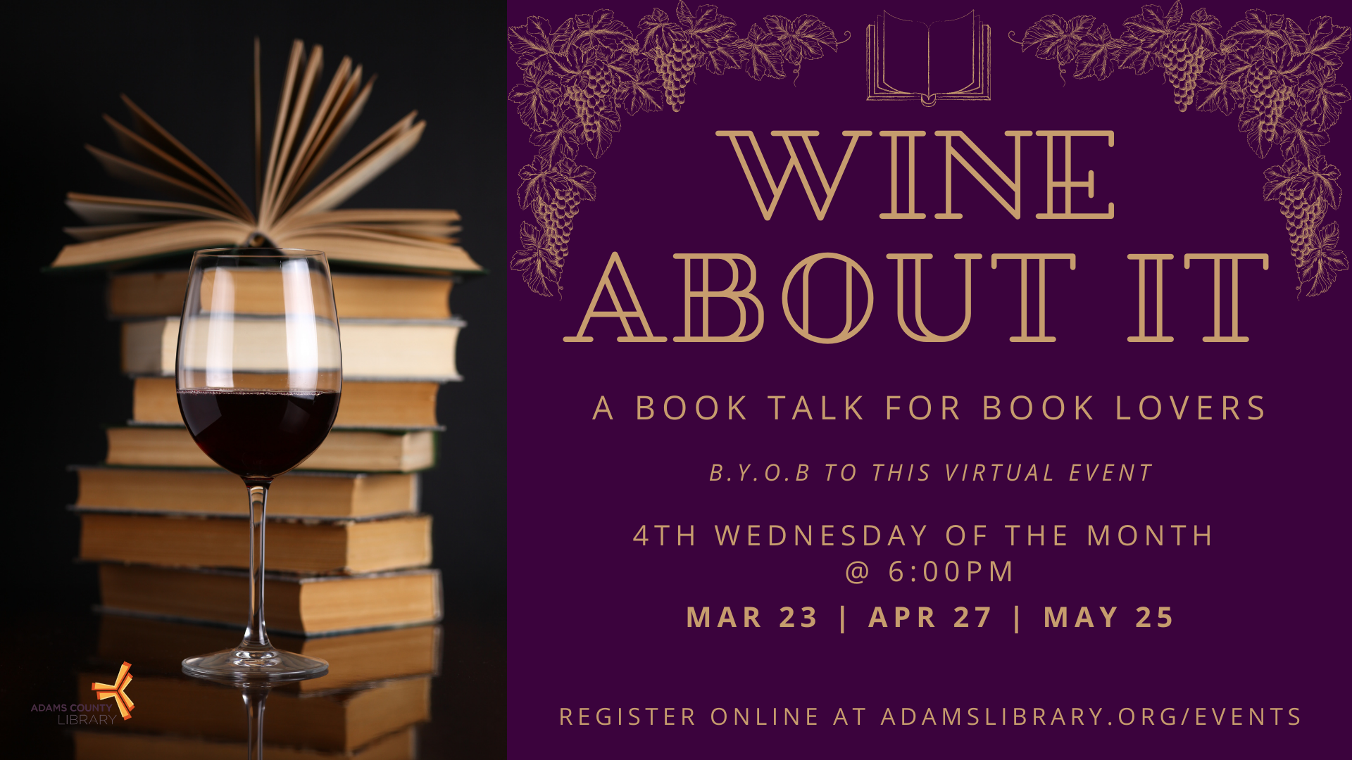 Join us for Wine About It: A Book Talk for Book Lovers the fourth Wednesday of the month at 6:00pm. Bring your favorite beverage!
