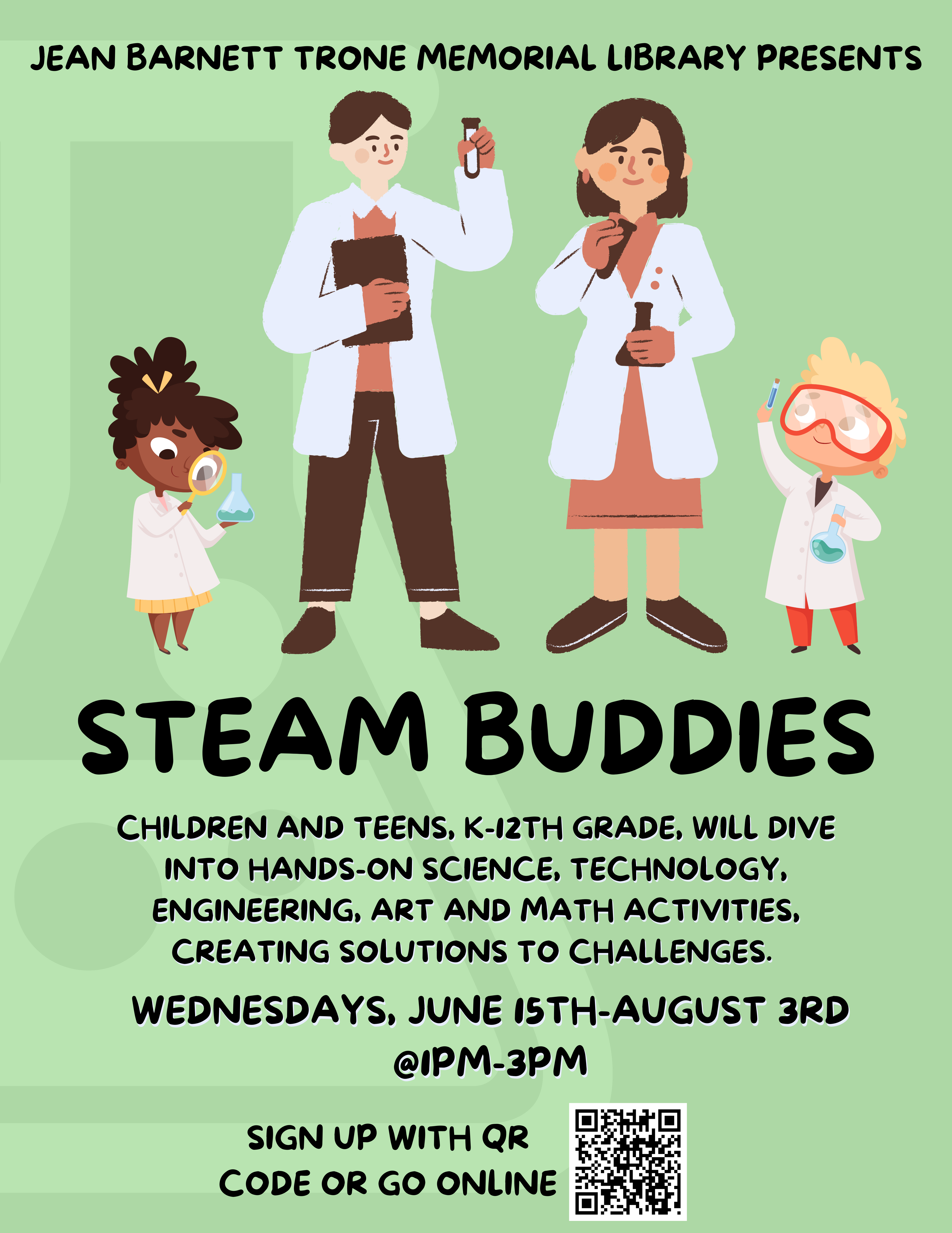 A girl, a man, a woman, and a boy stand next to each other holding science equipment. Text reads, "STEAM Buddies: Introducing Steam Buddies! Children and teens, K-12TH Grade, will dive into hands-on Science, Technology, Engineering, Art and Math activities, creating solutions to challenges." 