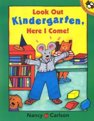 Look Out Kindergarten, Here I Come! book cover