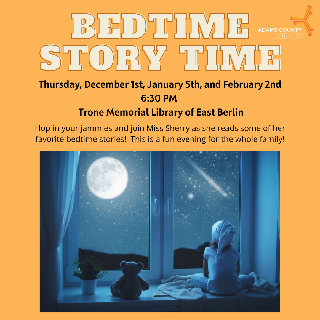 A photo of a child looking at the moon on an orange background with the words Bedtime Story Time Thursday December 1st, January 5th, and February 2nd at 6:30 pm at the Trone Memorial Library of East Berlin.