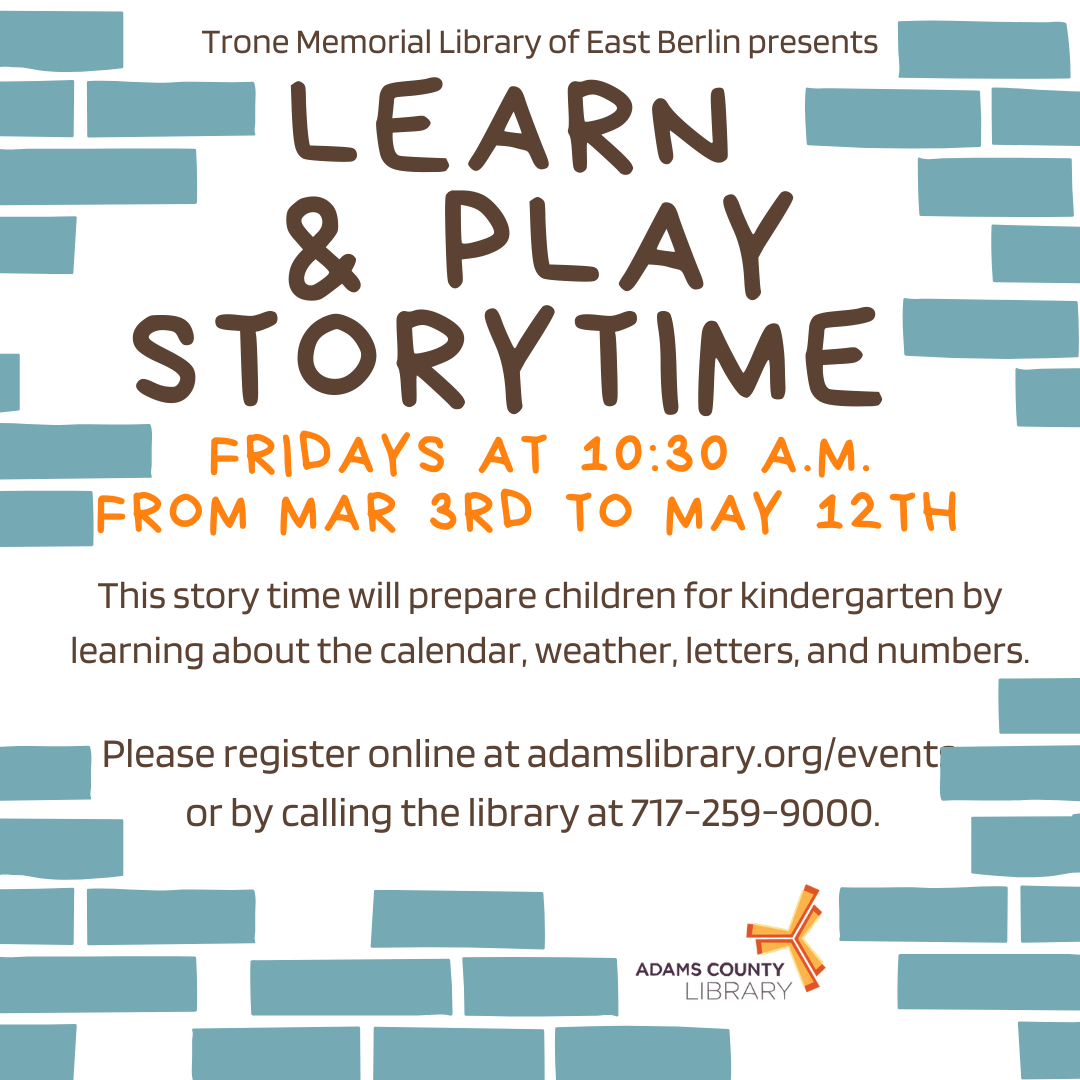 A graphic of blue bricks with the words Learn and Play Storytime, Fridays at 10:30am from March 3rd to May 12th. 