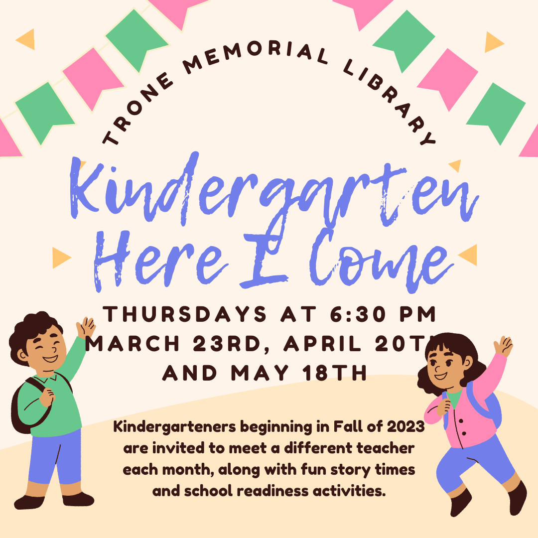 A graphic of waving children wearing backpacks with the words Kindergarten Here I Come March 23rd, April 20th, and May 18th at 6:30pm.