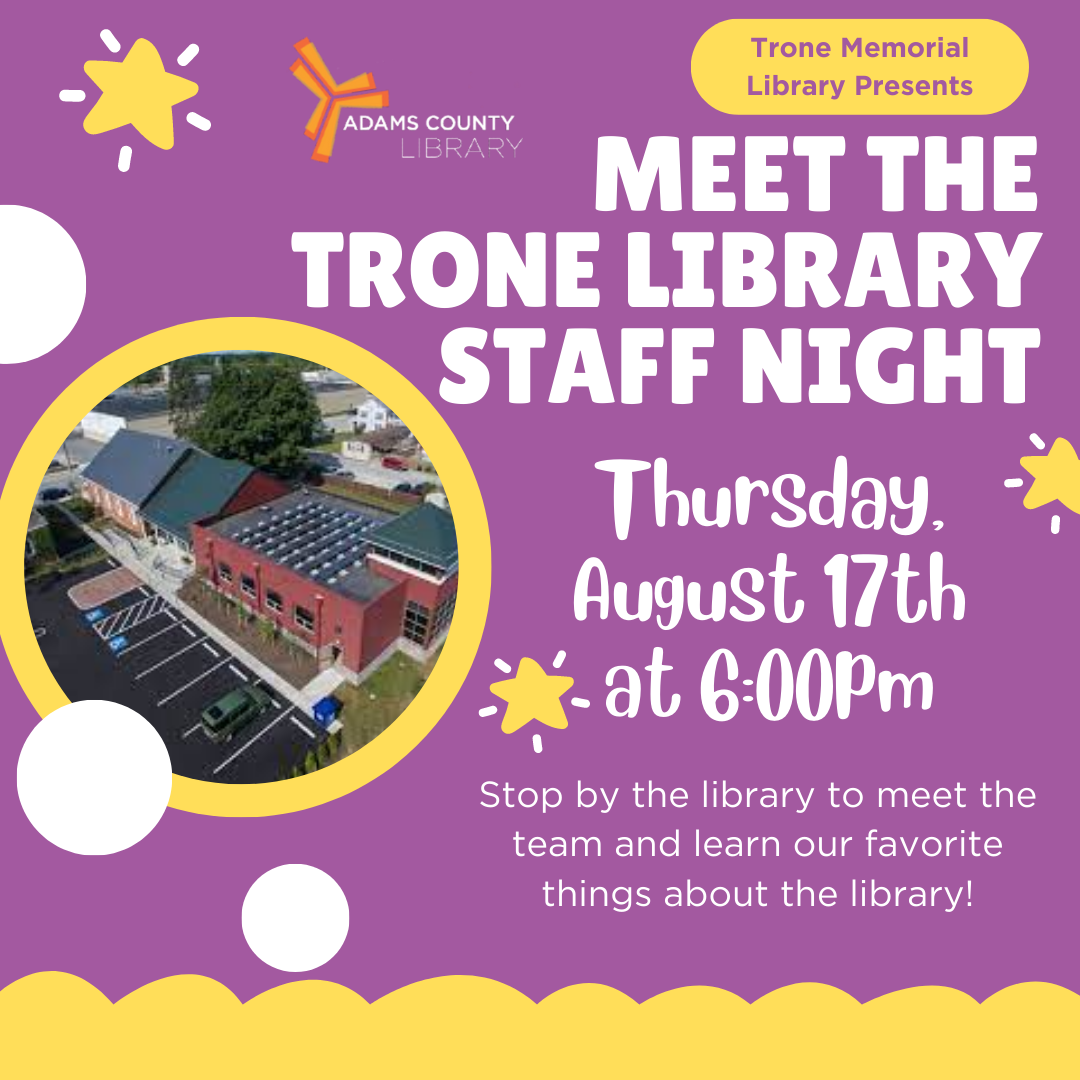 A photo of the Trone Memorial Library on a purple background with the words Meet the Trone Library Staff Night, Thursday, August 17th at 6:00pm.