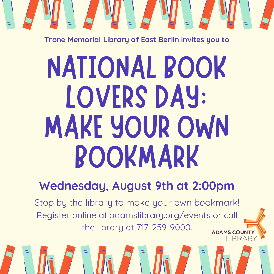 A border of books and the words National Book Lovers Day: Make Your Own Bookmark,Wednesday, August 9th at 2:00pm.