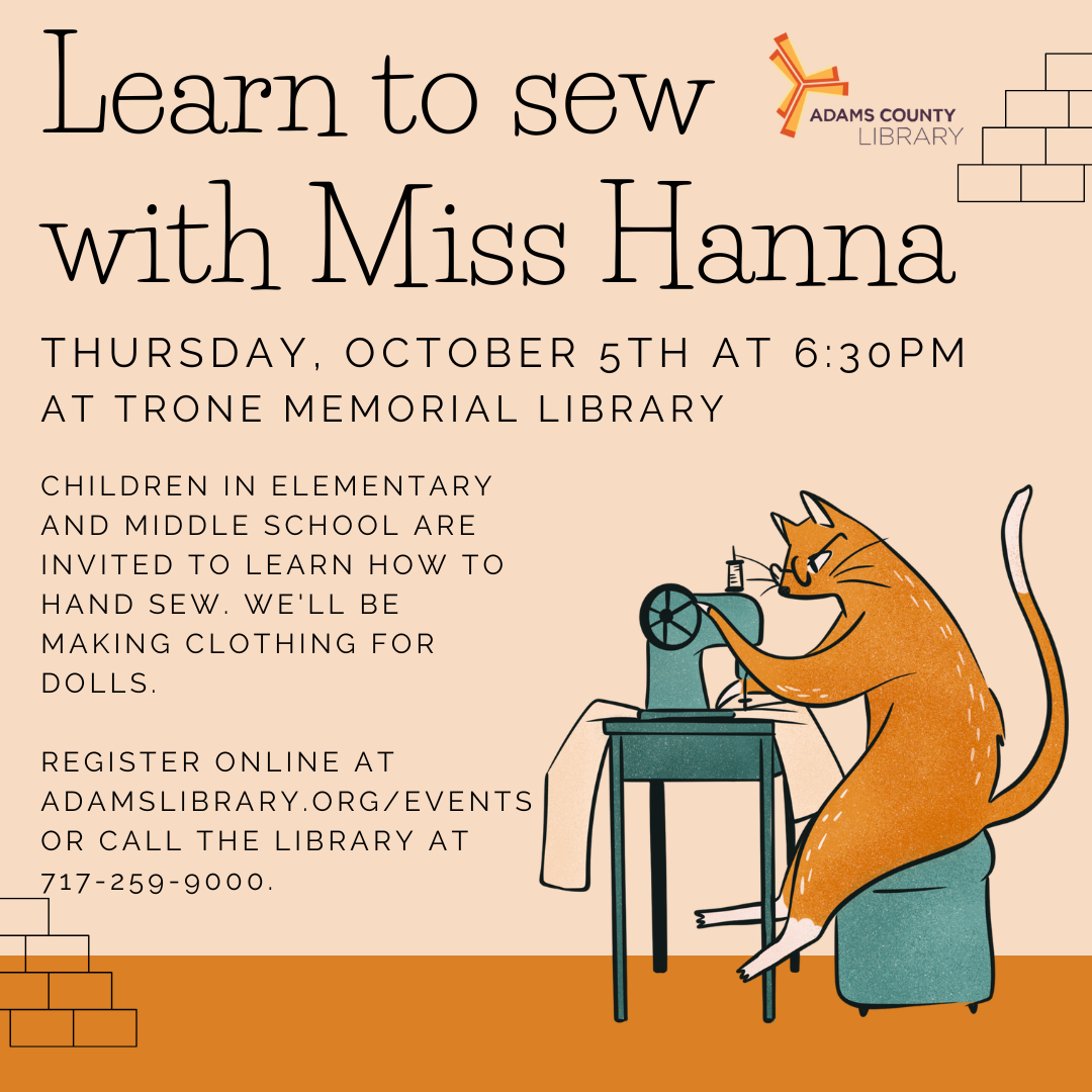 A graphic of an orange cat and a sewing machine with the words Learn to Sew with Miss Hanna, Thursday, October 5th at 6:30pm.