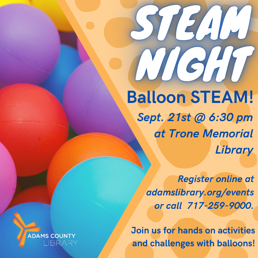 A picture of balloons and the words STEAM Night: Balloon STEAM, September 21st at 6:30pm.