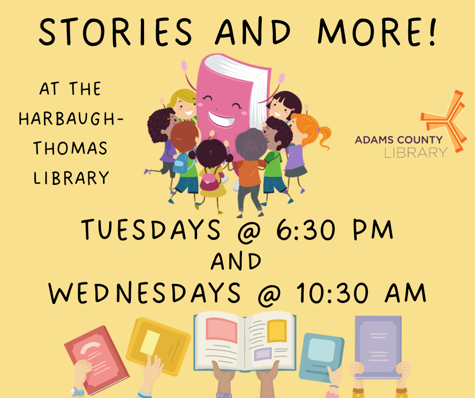 Stories and More! Tuesdays @ 6:30 PM and Wednesdays @ 10:30 AM