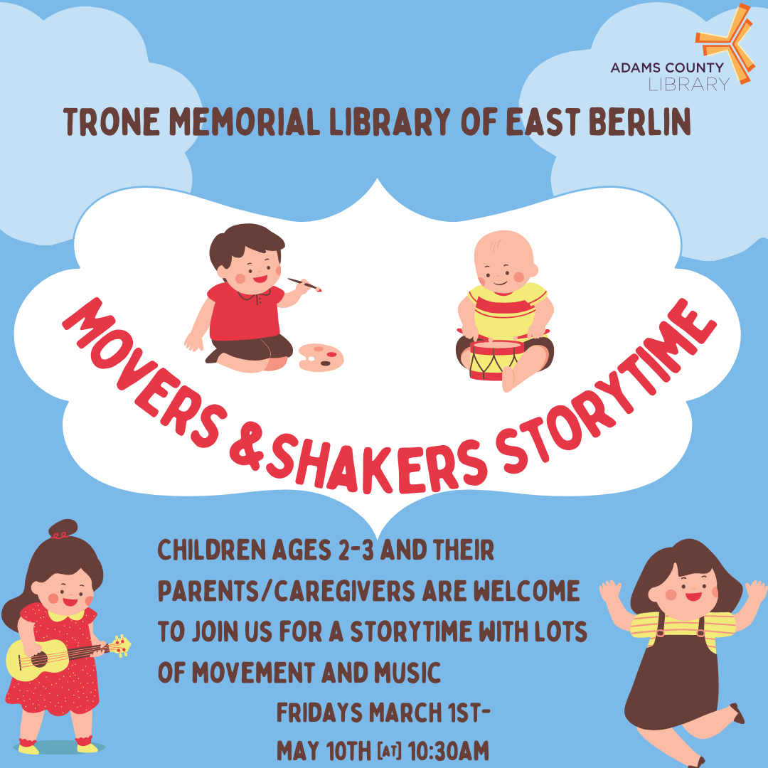Images of children playing and using instruments accompanying text that reads "Movers and Shakers Storytime on Fridays March 1st-May 10th at 10:30am."