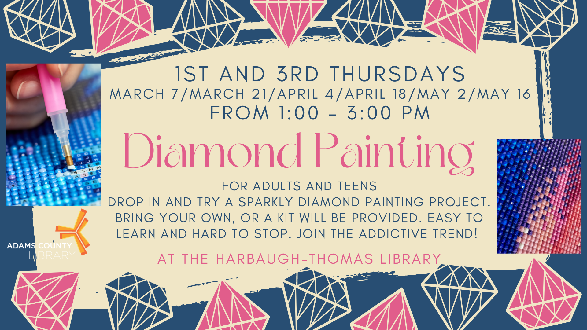 Diamond Painting 1st and 3rd Thursdays of the month from 1-3 pm