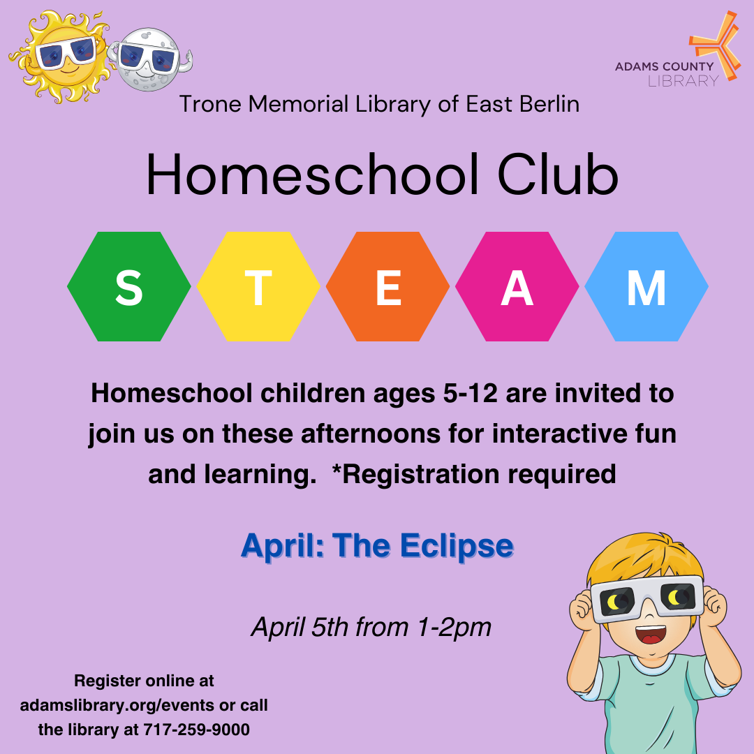 A purple poster with a child watching the eclipse that says, "Homeschool club. Homeschool children ages 5-12 are invited to join us on these afternoons for interactive fun and learning. Registration required. April 5th from 1-2pm."