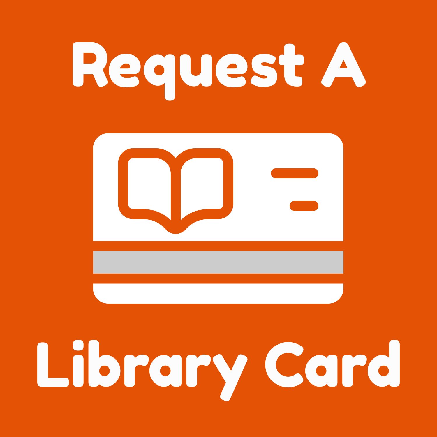 Request A Library Card