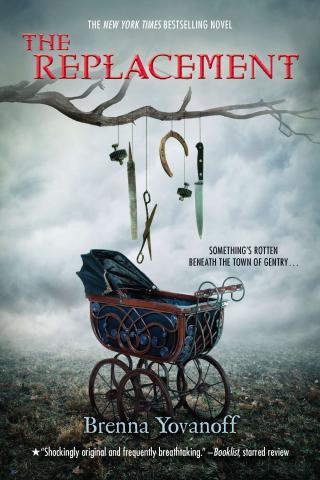 Book cover of The Replacement by Brenna Yovanoff.