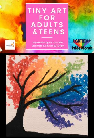 Tiny Art for Teens and Adults. Registration opens June 20th. Video airs June 26th at 1pm.
