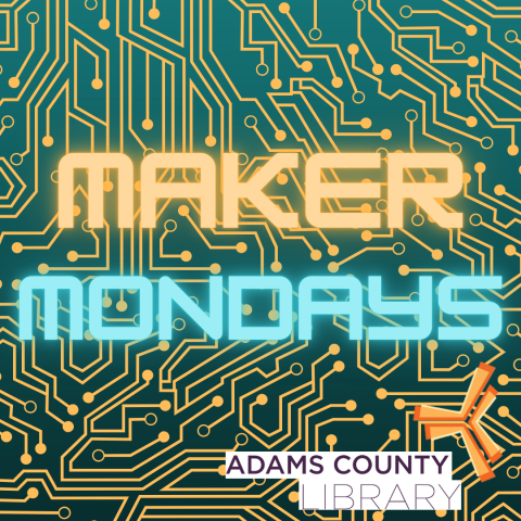MAKER MONDAYS