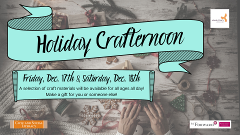 Join us during open hours on Friday, December 17, 2021 and Saturday December 18, 2021 for our Holiday Crafternoon!