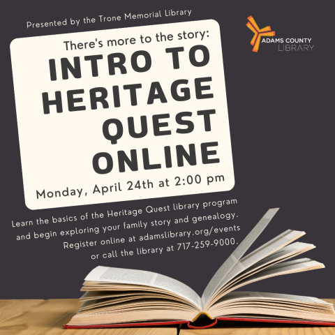 A photo of a book on a grey background with the words Intro to Heritage Quest Online, Monday April 24th at 2:00pm.