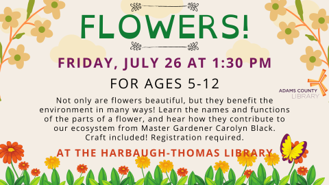 Flowers! program Friday, July 26 at 1:30 PM