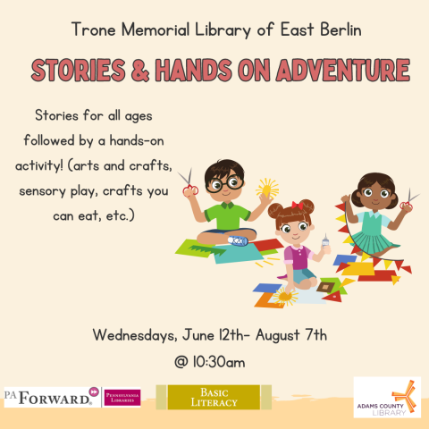 Kids sitting and making crafts that reads, "Stories for all ages followed by a hands-on activity! (arts and crafts, sensory play, crafts you can eat, etc.). Wednesdays, June 12th- August 7th."