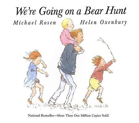  We’re Going on a Bear Hunt by Michael Rosen