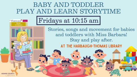 Baby and Toddler Play and Learn Storytime Fridays at 10:15 AM