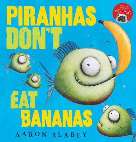 Piranhas Don't Eat Bananas book cover