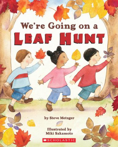 We’re Going on a Leaf Hunt by Steve Metzger