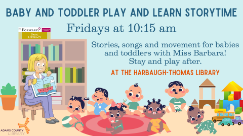 Baby and Toddler Play and Learn Storytime Fridays at 10:15 AM