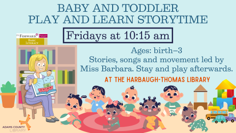 Baby and Toddler Play and Learn Storytime Fridays at 10:15 AM