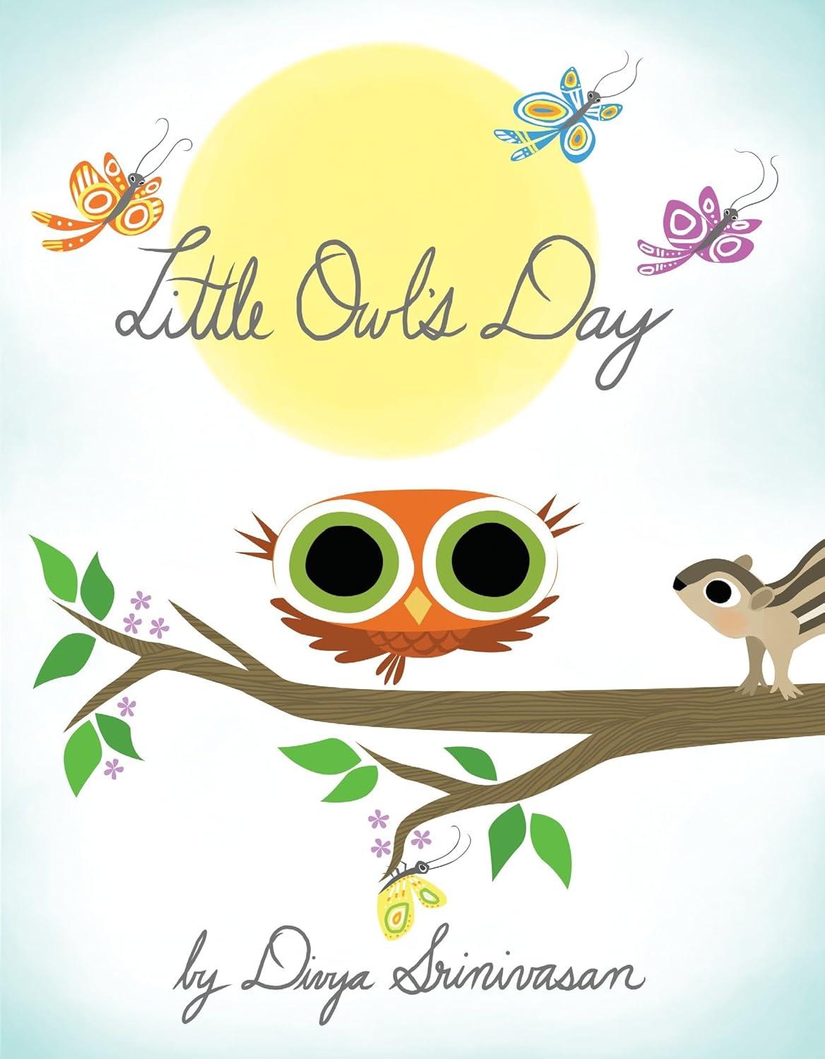  Little Owl’s Day by Divya Srinivasan
