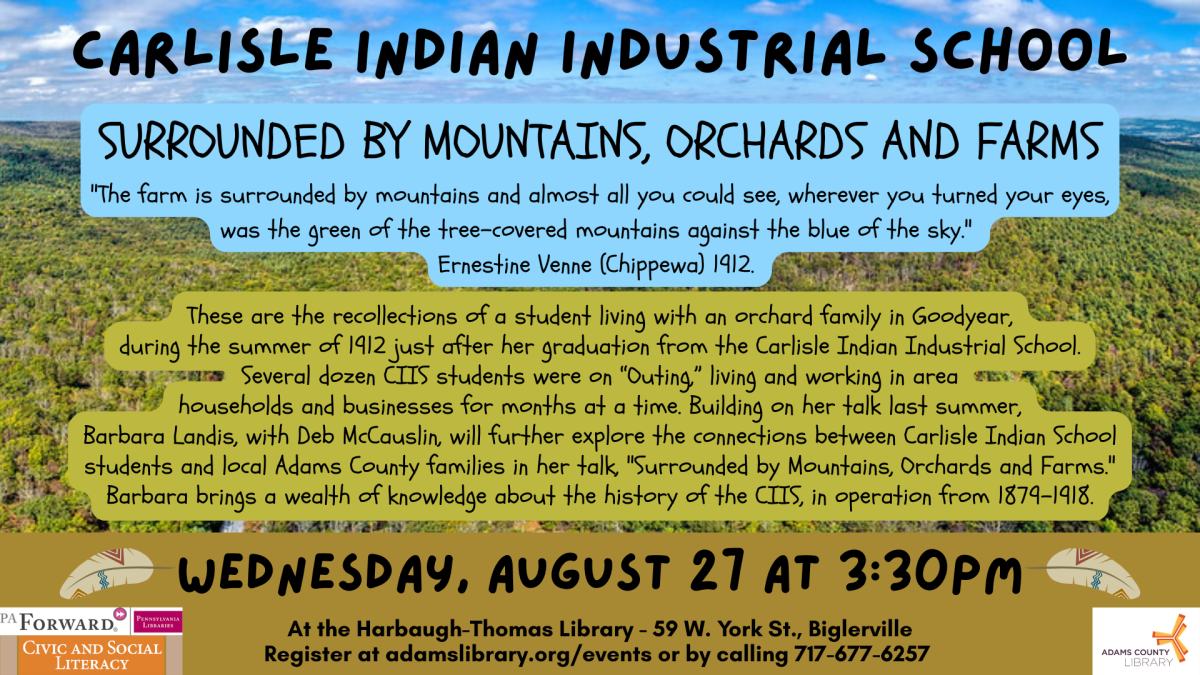 Carlisle Indian School - SURROUNDED BY MOUNTAINS, ORCHARDS AND FARMS